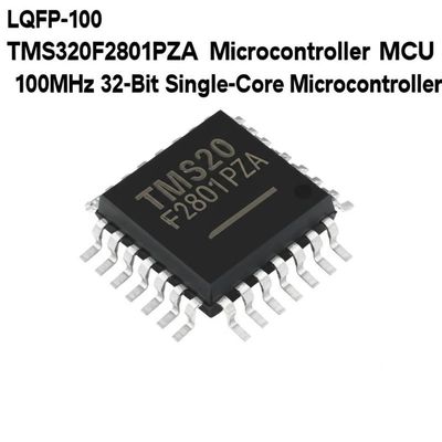 TMS320F2801PZA میکروکنترلر MCU 100MHz 32 بیتی تک هسته ای میکروکنترلر LQFP-100