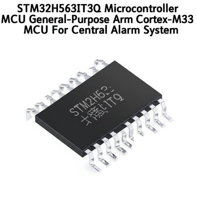 STM32H563IIT3Q Microcontroller MCU General-Purpose Arm Cortex-M33 MCU برای سیستم هشدار مرکزی